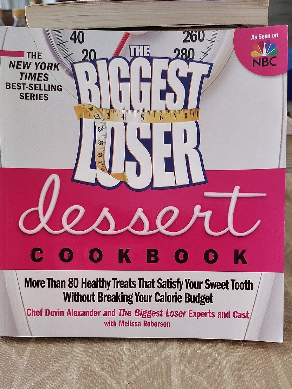 "The Biggest Loser Dessert Cookbook", Softcover